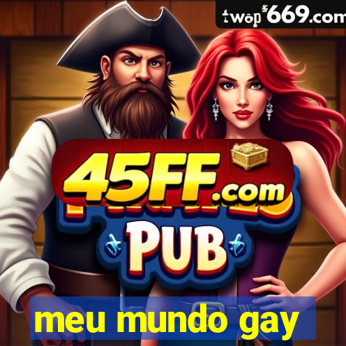 meu mundo gay